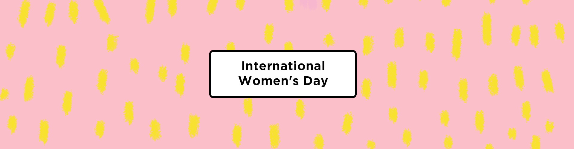 International Women's Day: Ways to Celebrate