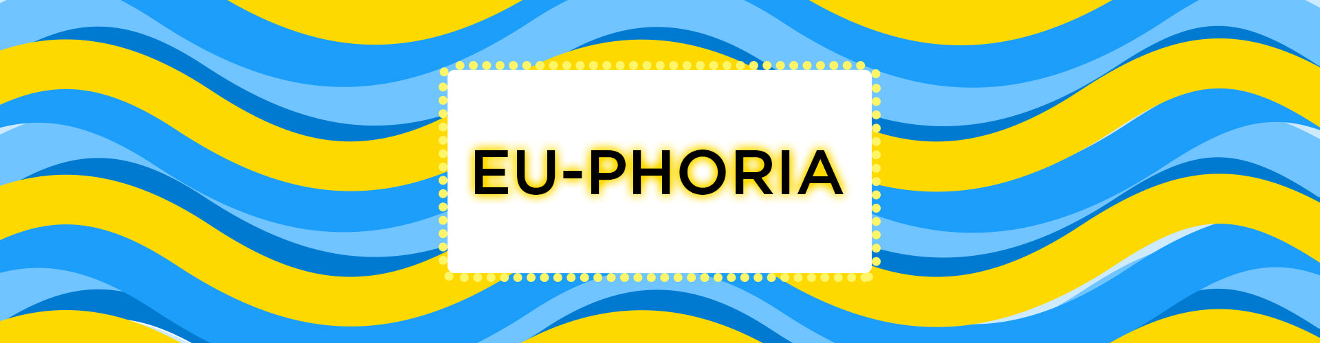 EUphoria!