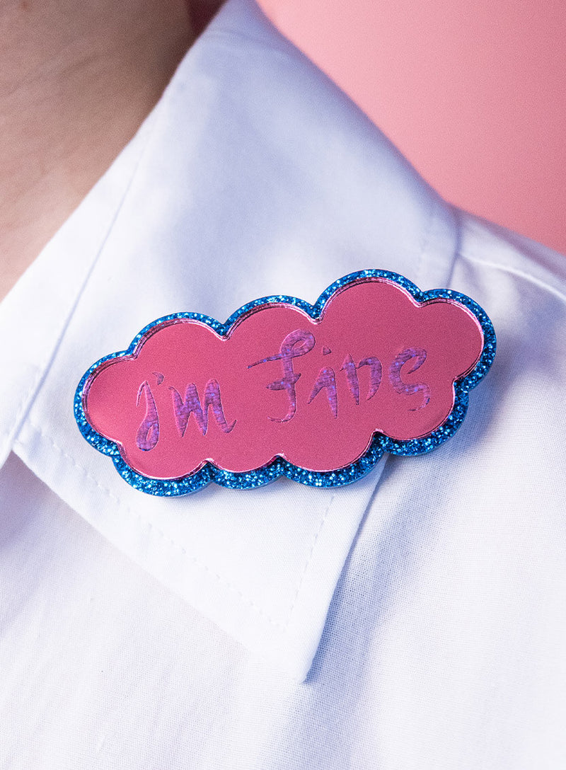 I'M FINE ƎW ƎꓥⱯS Brooch