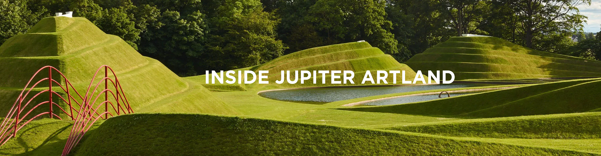Inside Jupiter Artland