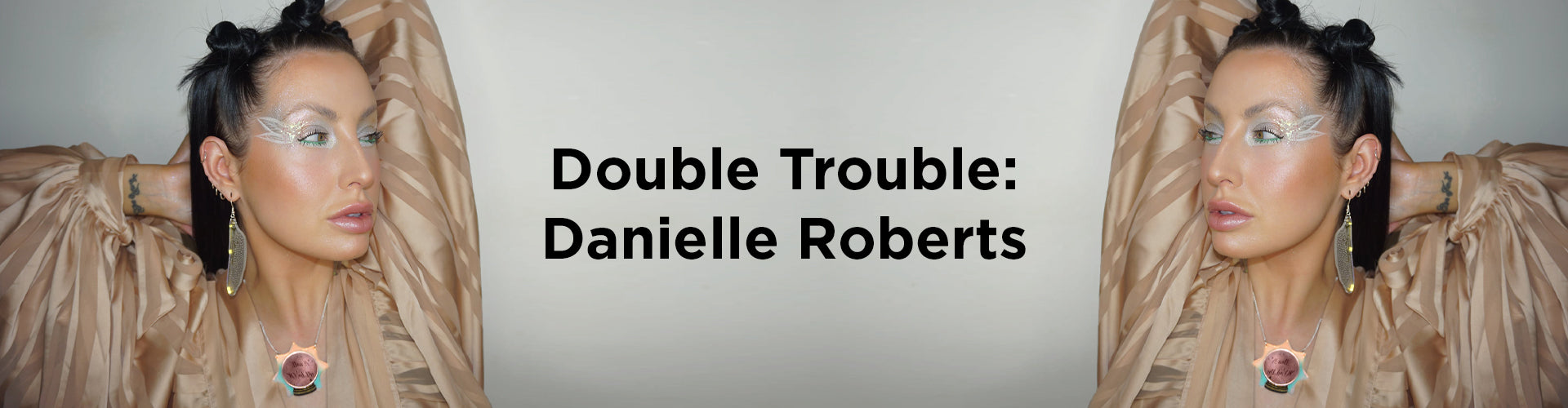 Double Trouble: Danielle Roberts