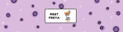 Meet Freya - Advisory Panel member for Young Women’s Trust