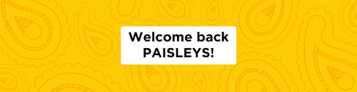 Welcome back Paisleys!