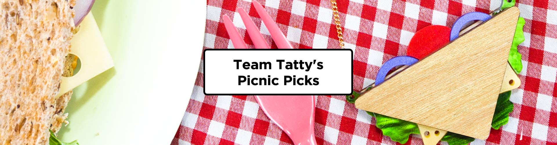 Team Tatty's Picnic Picks