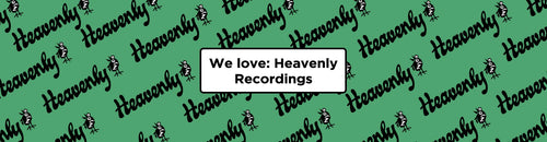 We Love: Heavenly Recordings