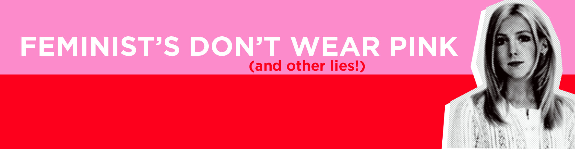 Feminist Don't Wear Pink
