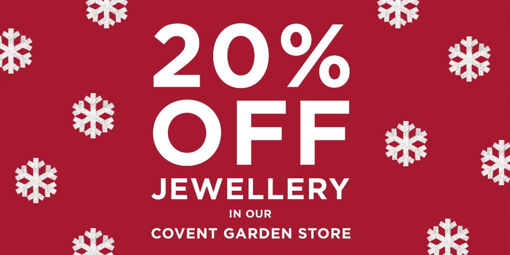 20% OFF Jewellery At Our Covent Garden Store!