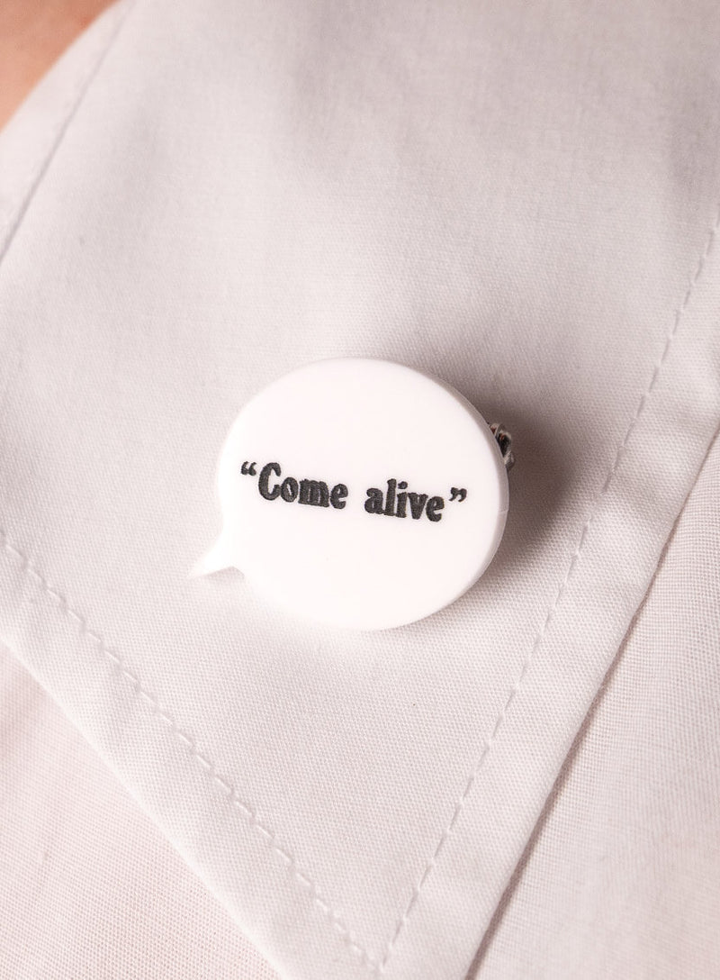 Pulp Speech Bubble Brooch - Come Alive