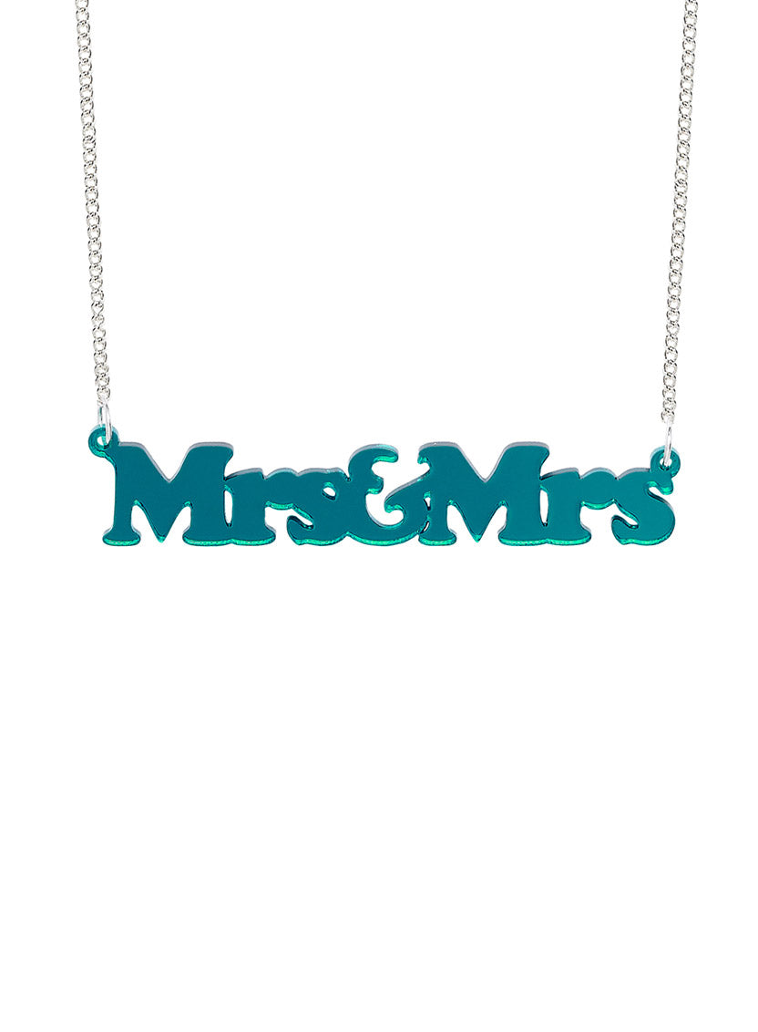Mrs And Mrs Necklace - Teal Mirror
