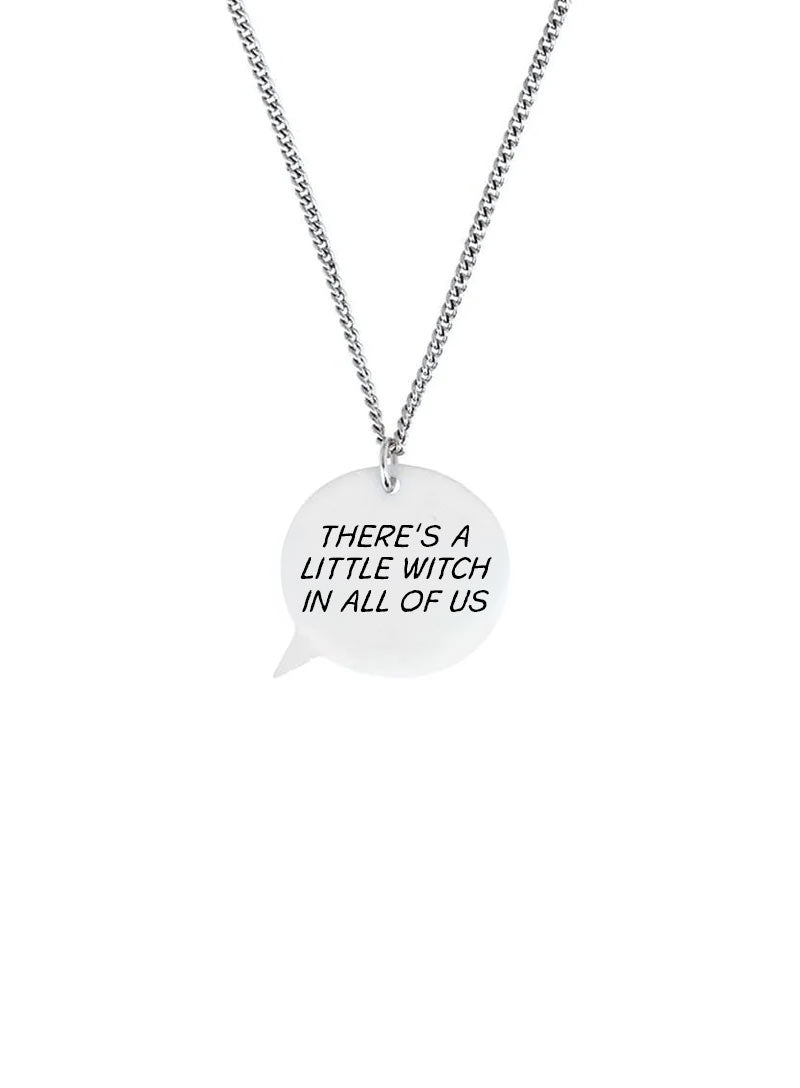 Personalised Speech Bubble Necklace with a speech bubble pendant that says 'There's a little witch in all of us' on a white background.