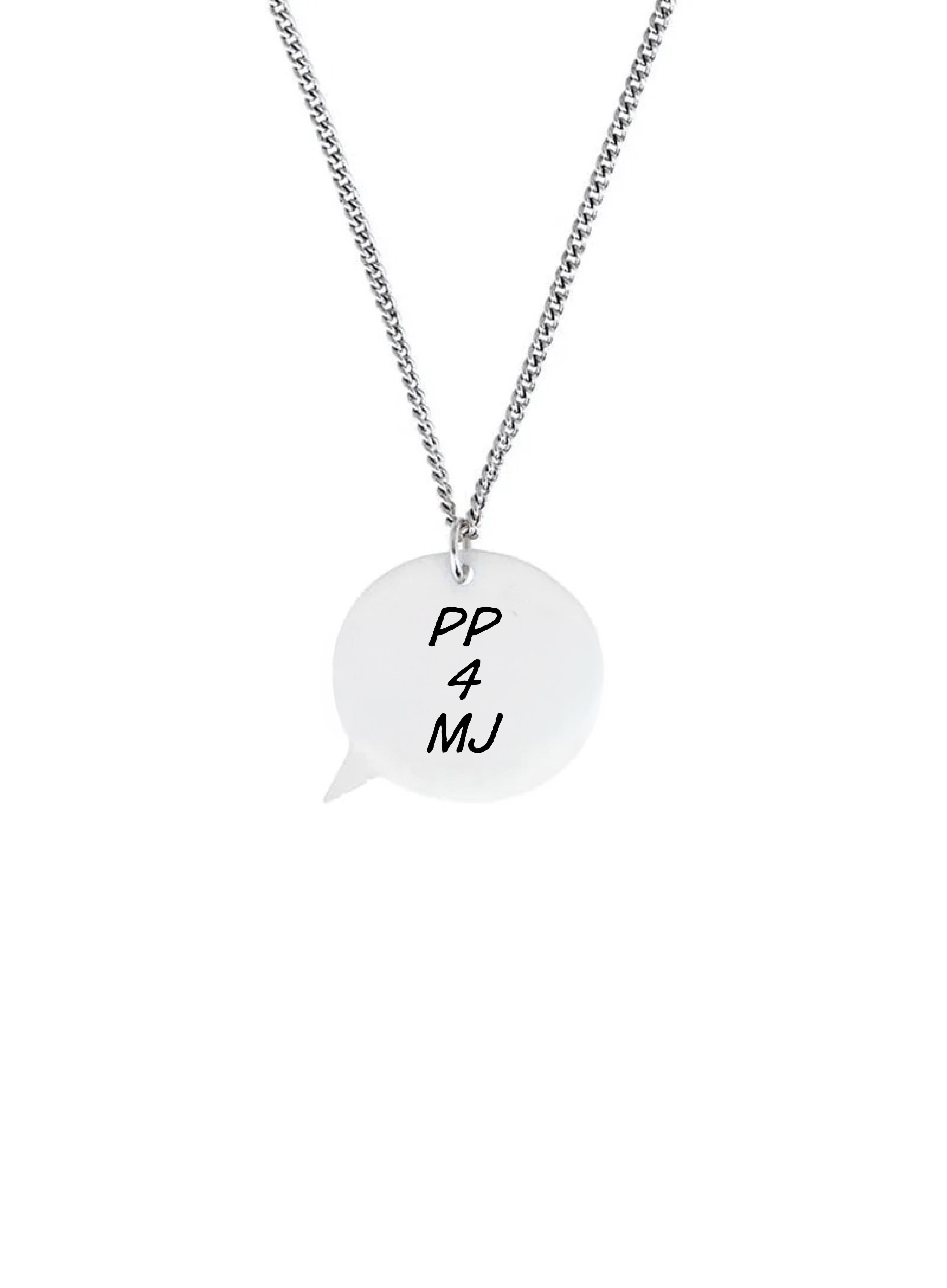 Necklace with a white speech bubble pendant featuring 'PP 4 MJ' on a white background.