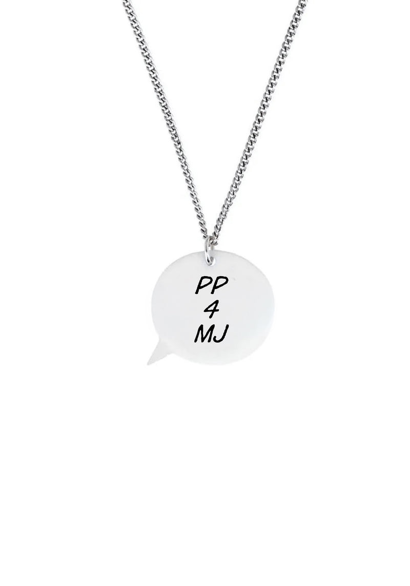 Necklace with a white speech bubble pendant featuring 'PP 4 MJ' on a white background.
